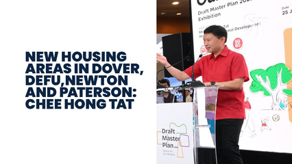 Novas áreas habitacionais em Dover, Defu, Newton e Paterson: Chee Hong Tat