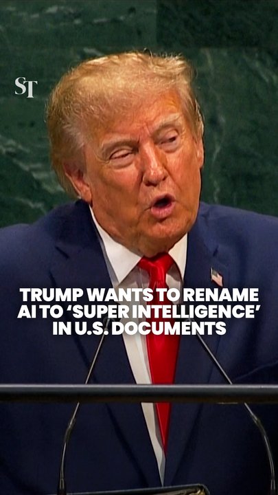 Trump says AI will be rebranded as ‘super intelligence’ in all US documents