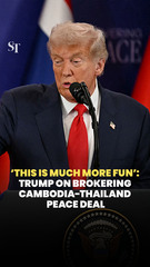 ‘This is much more fun’: Trump on brokering Cambodia-Thailand peace deal