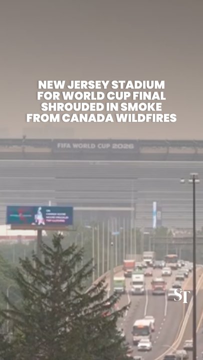 World Cup final stadium blanketed in haze from Canada wildfires
