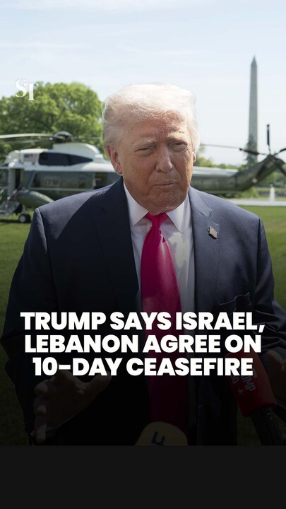 Israel, Lebanon agree to a 10-day ceasefire, says Trump