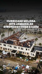 Hurricane Melissa makes landfall in Jamaica as strongest-ever storm