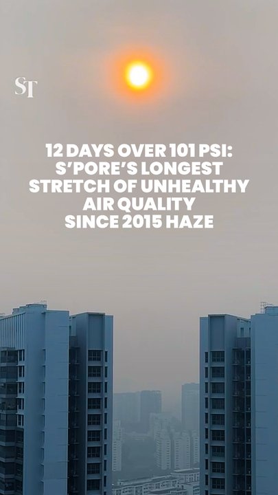 12 days over 101 PSI: Singapore’s longest stretch of unhealthy air quality since 2015 haze