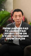 From landing pad to launch pad: Jeffrey Siow on Singapore’s economic growth plan
