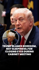 ‘It got pretty boring’: Trump says he didn’t fall asleep during Cabinet meeting
