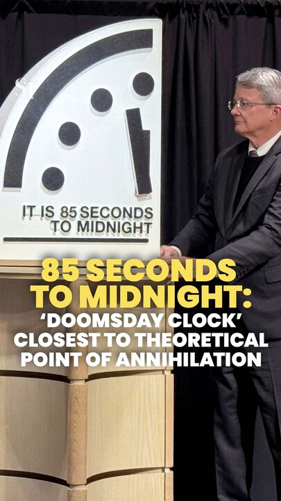 ‘Doomsday Clock’ at 85 seconds to midnight, closer to global annihilation than ever before