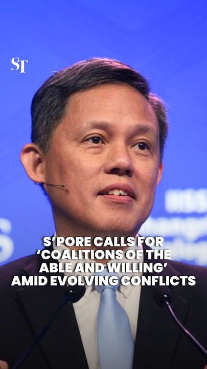 Singapore calls for ‘coalitions of the able and willing’ as nature of conflicts evolve