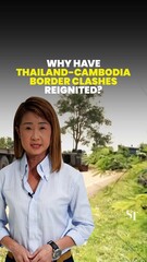 Why have Thailand-Cambodia border clashes reignited?