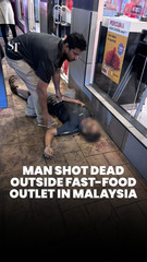 Man shot dead outside fast-food restaurant in Selangor, Malaysia