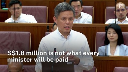 S$1.8 million is not what every minister will be paid: Chan Chun Sing