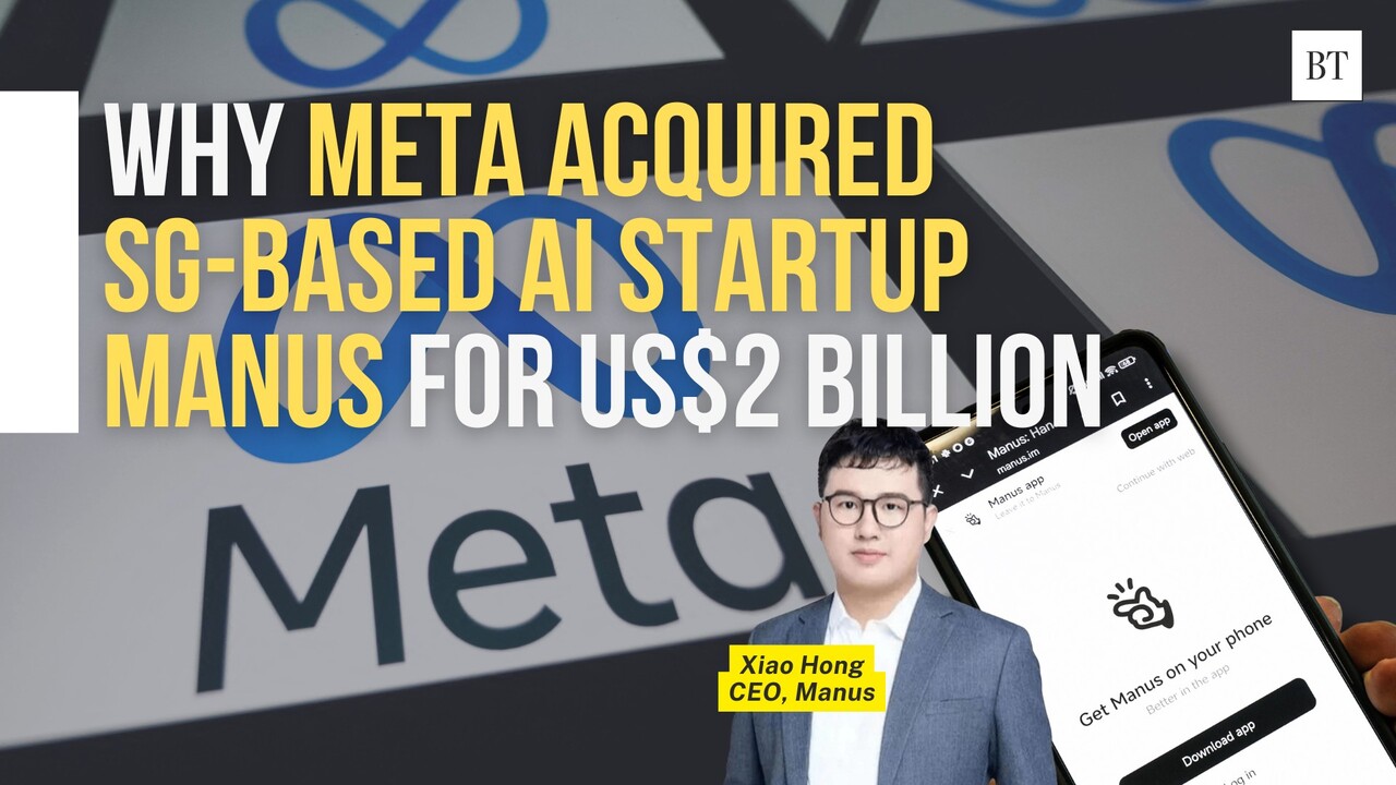 Why Meta acquired SG-based AI startup Manus for US$2 billion