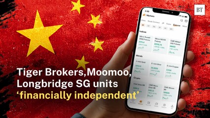 Tiger Brokers, Moomoo, Longbridge SG units ‘financially independent’