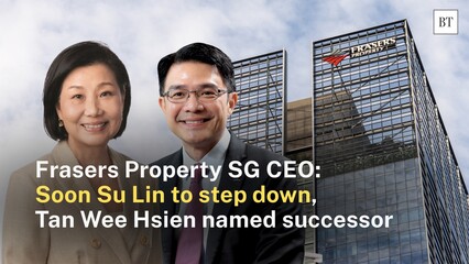 Frasers Property SG CEO: Soon Su Lin to step down, Tan Wee Hsien named successor