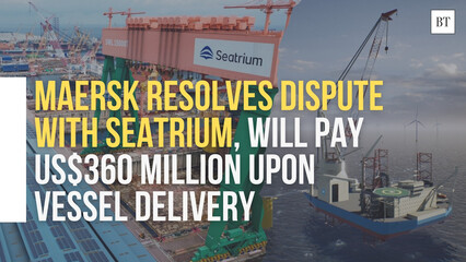 Maersk resolves dispute with Seatrium, will pay US$360 million upon vessel delivery