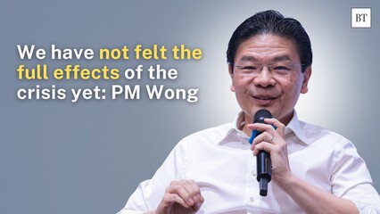 We have not felt the full effects of the crisis yet: PM Wong