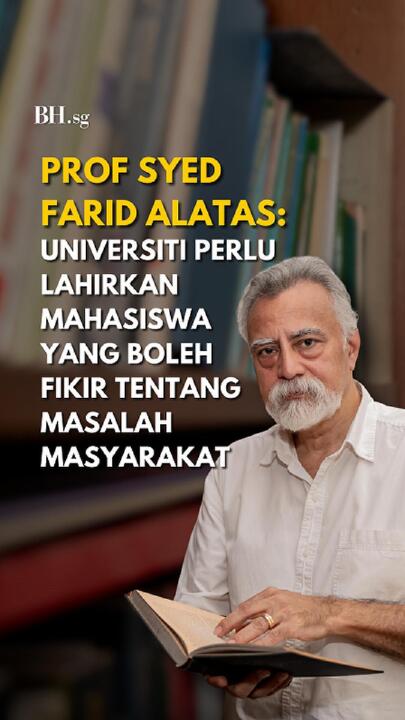 Prof Syed Farid Alatas: Universiti perlu lahirkan mahasiswa yang boleh fikir tentang masalah masyarakat