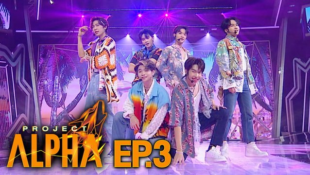 PROJECT ALPHA : EP.3